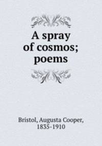 A spray of cosmos; poems