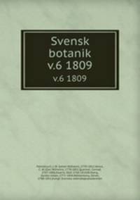 Svensk botanik. v.6 1809