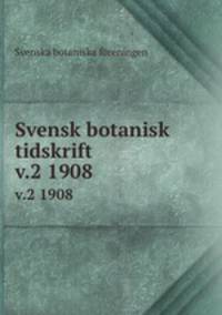 Svensk botanisk tidskrift. v.2 1908