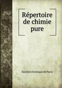 Re?pertoire de chimie pure