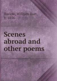 Scenes abroad and other poems