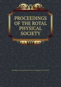 PROCEEDINGS OF THE ROTAL PHYSICAL SOCIETY