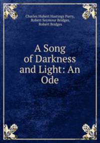 A Song of Darkness and Light: An Ode