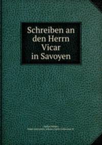 Schreiben an den Herrn Vicar in Savoyen