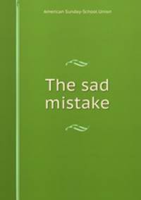 The sad mistake