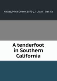 A tenderfoot in Southern California