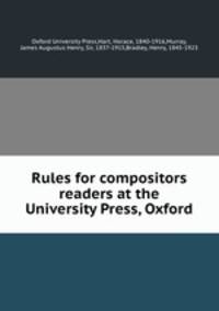 Rules for compositors & readers at the University Press, Oxford