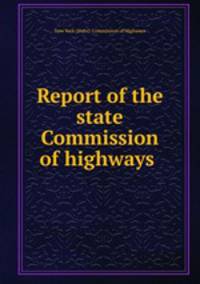 Report of the state Commission of highways