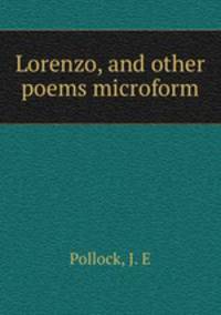 Lorenzo, and other poems microform