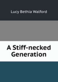 A Stiff-necked Generation