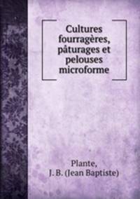 Cultures fourrageres, paturages et pelouses microforme