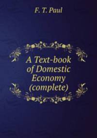 A Text-book of Domestic Economy (complete)