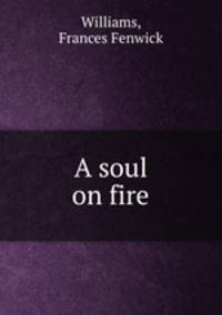 A soul on fire