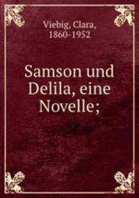 Samson und Delila, eine Novelle;