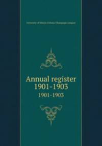 Annual register. 1901-1903