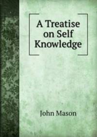 A Treatise on Self Knowledge