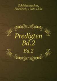 Predigten. Bd.2