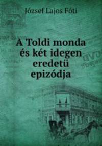 A Toldi monda es ket idegen eredetu epizodja