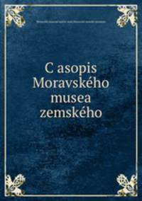 C?asopis Moravske?ho musea zemske?ho