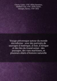Voyage pittoresque autour du monde microforme : avec des portraits de sauvages d