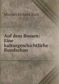 Auf dem Bussen: Eine kulturgeschichtliche Rundschau