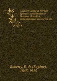 Auguste Comte et Herbert Spencer; contribution a? l