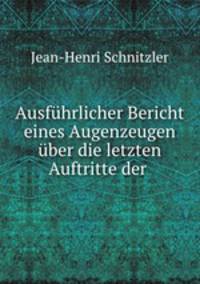 Ausfuhrlicher Bericht eines Augenzeugen uber die letzten Auftritte der .