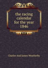 the racing calendar for the year 1846