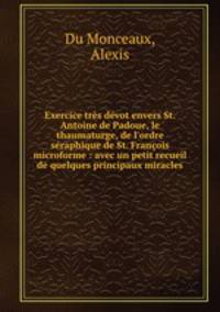 Exercice tres devot envers St. Antoine de Padoue, le thaumaturge, de l