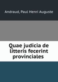 Quae judicia de litteris fecerint provinciales