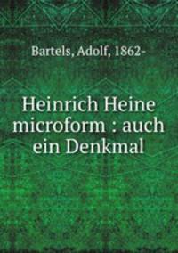 Heinrich Heine microform : auch ein Denkmal