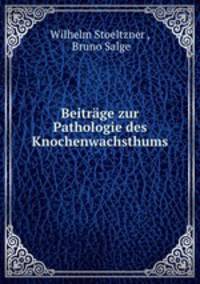 Beitrage zur Pathologie des Knochenwachsthums