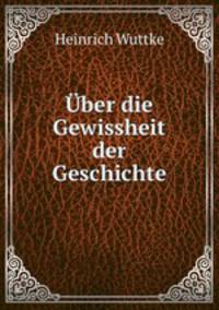 Uber die Gewissheit der Geschichte