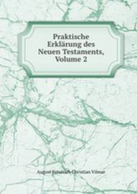 Praktische Erklarung des Neuen Testaments, Volume 2