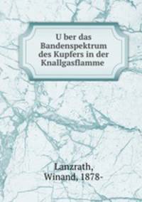 U?ber das Bandenspektrum des Kupfers in der Knallgasflamme