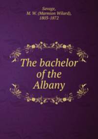 The bachelor of the Albany