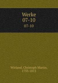 Werke. 07-10