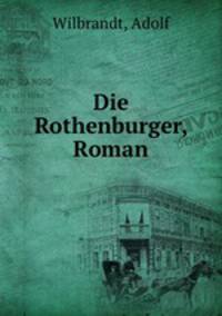 Die Rothenburger, Roman