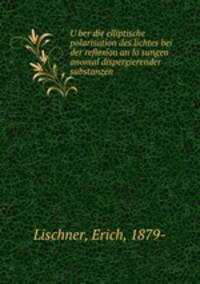 Uber die elliptische polarisation des lichtes bei der reflexion an losungen anomal dispergierender substanzen