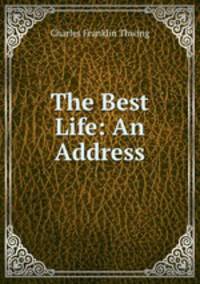 The Best Life: An Address