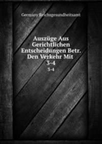 Auszge Aus Gerichtlichen Entscheidungen Betr. Den Verkehr Mit .. 3-4