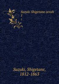 Suzuki Shigetane zensh. 1