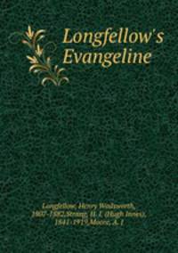 Longfellow`s Evangeline