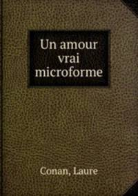 Un amour vrai microforme