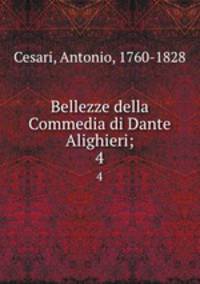 Bellezze della Commedia di Dante Alighieri;. 4