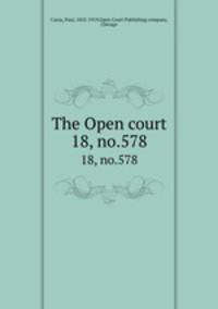 The Open court. 18, no.578