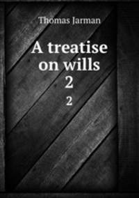 A treatise on wills. 2