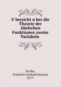 U?bersicht u?ber die Theorie der Abelschen Funktionen zweier Variabeln