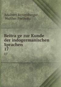Beitrage zur Kunde der indogermanischen Sprachen. 17