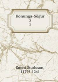 Konunga-Sgur. 3